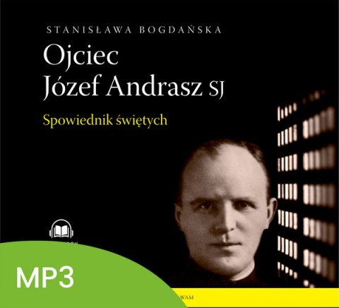MP3 – Ojciec Józef Andrasz SJ – Spowiednik świętych