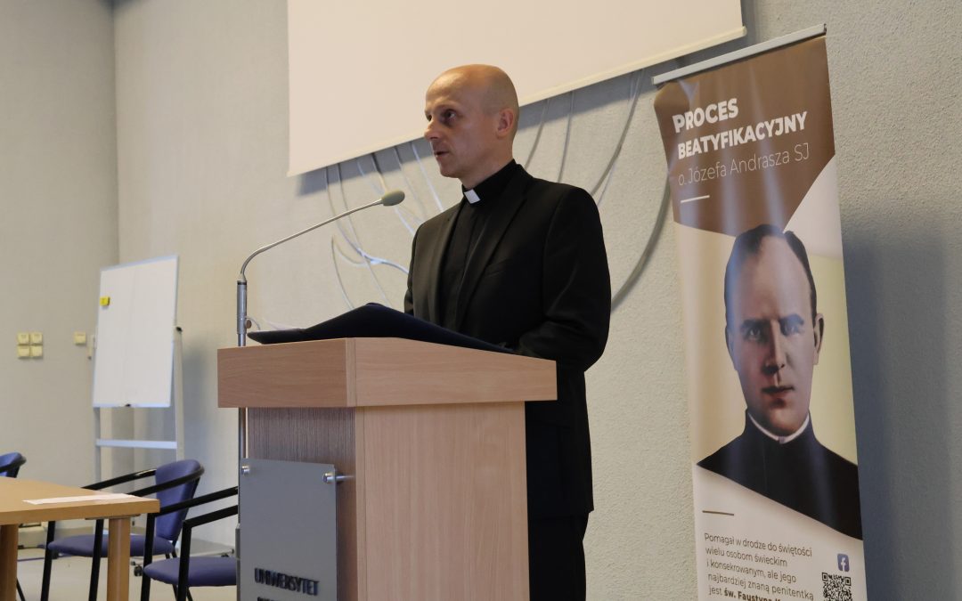 Relacja z konferencji naukowej o sł. B. o. Józefie Andraszu SJ
